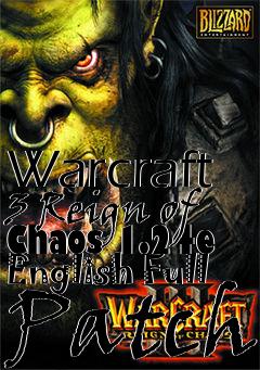 Box art for Warcraft 3 Reign of Chaos 1.24e English Full Patch