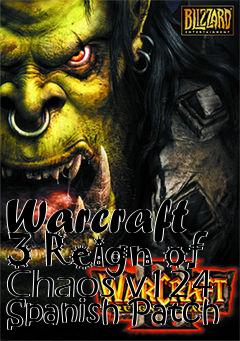 Box art for Warcraft 3 Reign of Chaos v124 Spanish Patch