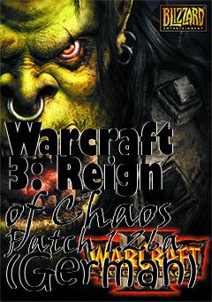 Box art for Warcraft 3: Reign of Chaos Patch 1.26a (German)