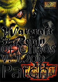 Box art for Warcraft 3: Reign of Chaos v. 1.20b Patch