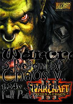 Box art for Warcraft 3 Reign of Chaos v. 1.24e Spanish Full Patch