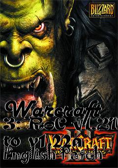 Box art for Warcraft 3: RoC v1.21b to v1.22a English Patch