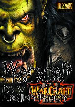 Box art for Warcraft 3: RoC v1.20e to v1.21a English Patch