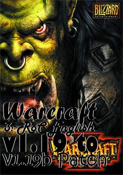 Box art for Warcraft 3: RoC English v1.19 to v1.19b Patch