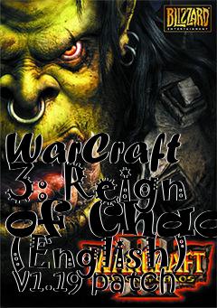 Box art for WarCraft 3: Reign of Chaos (English)  v1.19 patch