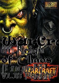 Box art for WarCraft III: Reign of Chaos (English) v1.18 Patch