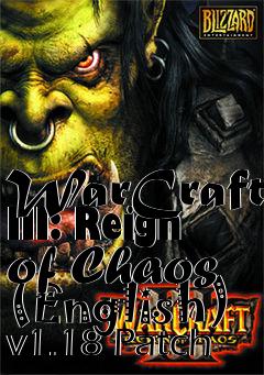 Box art for WarCraft III: Reign of Chaos (English) v1.18 Patch