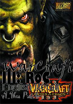 Box art for WarCraft III: RoC English Retail v1.16a Patch