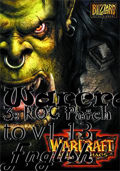 Box art for Warcraft 3: ROC Patch to v1.13 English