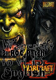 Box art for Warcraft 3: ROC Patch to v1.13 English