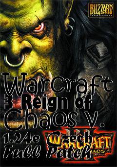 Box art for Warcraft 3 Reign of Chaos v. 1.24e Czech Full Patch