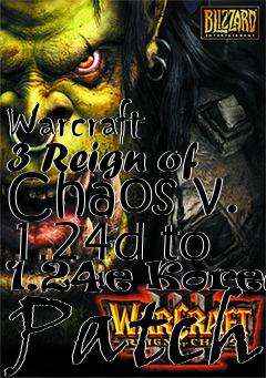 Box art for Warcraft 3 Reign of Chaos v. 1.24d to 1.24e Korean Patch