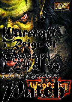 Box art for Warcraft 3 Reign of Chaos v. 1.24d to 1.24e Russian Patch