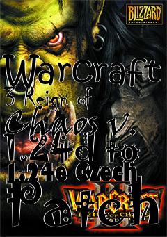 Box art for Warcraft 3 Reign of Chaos v. 1.24d to 1.24e Czech Patch