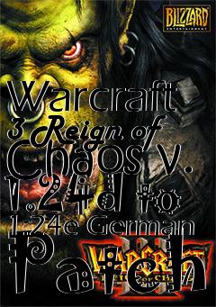 Box art for Warcraft 3 Reign of Chaos v. 1.24d to 1.24e German Patch