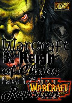 Box art for Warcraft 3: Reign of Chaos Patch 1.24d Russian