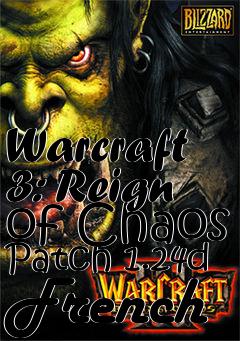 Box art for Warcraft 3: Reign of Chaos Patch 1.24d French