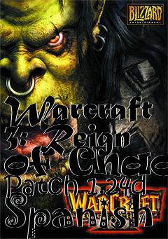Box art for Warcraft 3: Reign of Chaos Patch 1.24d Spanish