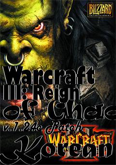 Box art for Warcraft III: Reign of Chaos v.1.24c Patch Korean