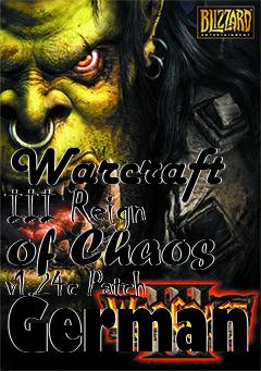 Box art for Warcraft III Reign of Chaos v1.24c Patch German