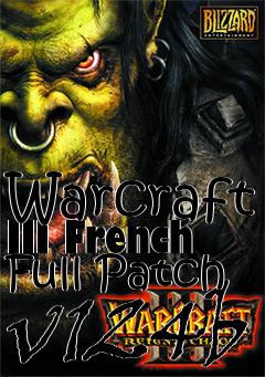 Box art for Warcraft III French Full Patch v124b