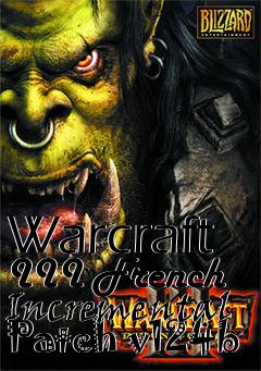 Box art for Warcraft III French Incremental Patch v124b