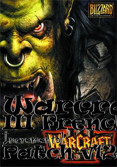 Box art for Warcraft III French Incremental Patch v124b