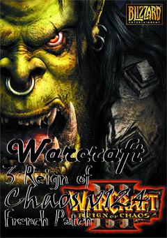 Box art for Warcraft 3 Reign of Chaos v124 French Patch