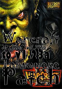 Box art for Warcraft 3: RoC v1.22a to v1.23a Taiwanese Patch