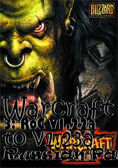 Box art for Warcraft 3: RoC v1.22a to v1.23a Russian Patch