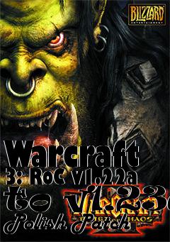 Box art for Warcraft 3: RoC v1.22a to v1.23a Polish Patch