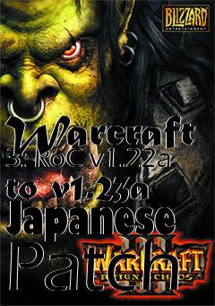 Box art for Warcraft 3: RoC v1.22a to v1.23a Japanese Patch