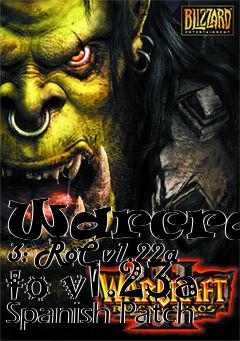 Box art for Warcraft 3: RoC v1.22a to v1.23a Spanish Patch
