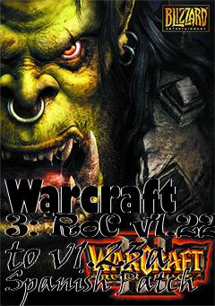 Box art for Warcraft 3: RoC v1.22a to v1.23a Spanish Patch