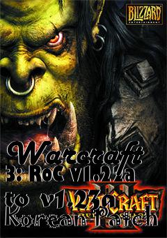 Box art for Warcraft 3: RoC v1.22a to v1.23a Korean Patch