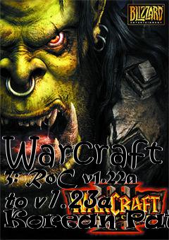 Box art for Warcraft 3: RoC v1.22a to v1.23a Korean Patch