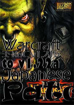 Box art for Warcraft 3: RoC v1.21b to v1.22a Japanese Patch