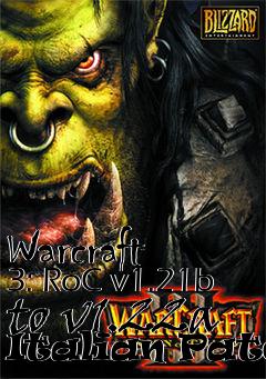 Box art for Warcraft 3: RoC v1.21b to v1.22a Italian Patch