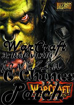 Box art for WarCraft 3: RoC v1.21b to v1.22a T Chinese Patch