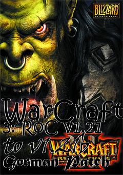 Box art for WarCraft 3: RoC v1.21 to v1.21b German Patch