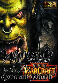 Box art for Warcraft 3: RoC v1.20e to v1.21a German Patch