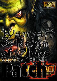 Box art for Warcraft 3: Reign of Chaos v1.20e Polish Patch