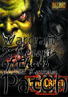 Box art for Warcraft 3: Reign of Chaos v1.20e Korean Patch