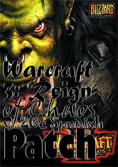 Box art for Warcraft 3: Reign of Chaos v1.20e Spanish Patch