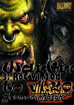 Box art for WarCraft 3: RoC v1.20d to v1.20e German Patch