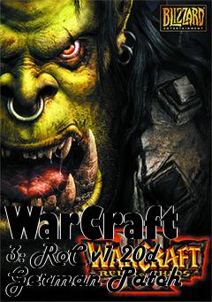 Box art for WarCraft 3: RoC v1.20d German Patch