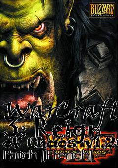 Box art for WarCraft 3: Reign of Chaos-v1.20c Patch [French]