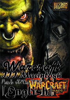 Box art for Warcraft III Macintosh Patch v120a-120b [English]