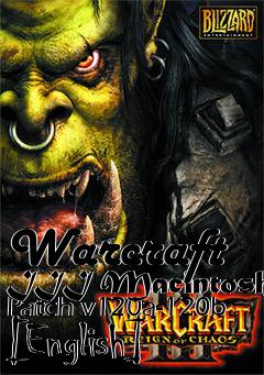 Box art for Warcraft III Macintosh Patch v120a-120b [English]