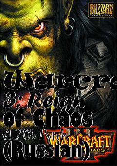 Box art for Warcraft 3: Reign of Chaos v1.20b Patch (Russian)